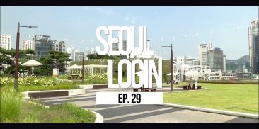 [Seoul Login] Ep.29 Docking Seoul: The Intersection of Seoul's History and Modernity